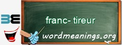 WordMeaning blackboard for franc-tireur